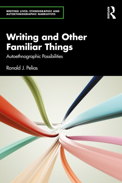 Book cover of: Writing and Other Familiar Things