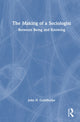 Book cover of: Making of a Sociologist. By: John H. Goldthorpe