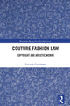 Book cover of: Couture Fashion Law. By: Tomruk Űstűnkaya