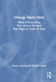 Book cover of: Change Starts Here: What if Everything Your School Needed Was Right in Front of You?