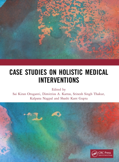 Book cover of: Case Studies on Holistic Medical Interventions. By: Sai Kiran Oruganti