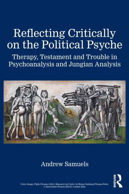 Book cover of: Reflecting Critically on the Political Psyche. By: Andrew Samuels