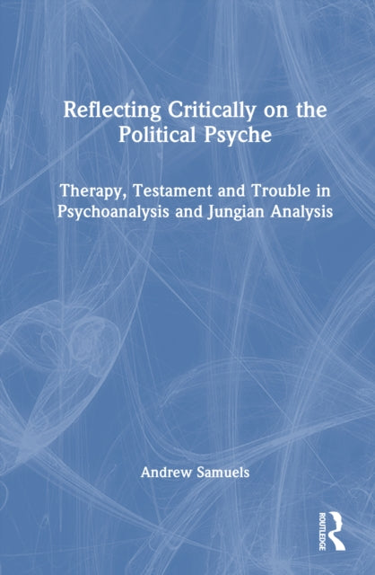 Book cover of: Reflecting Critically on the Political Psyche