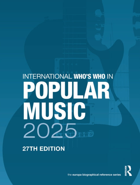 Book cover of: International Who?s Who of Popular Music 2025. By: Europa Publications