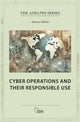 Book cover of: Cyber Operations and Their Responsible Use. By: Marcus Willett