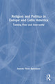 Book cover of: Religion and Politics in Europe and Latin America