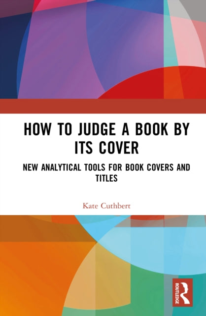 Book cover of: How to Judge a Book by its Cover