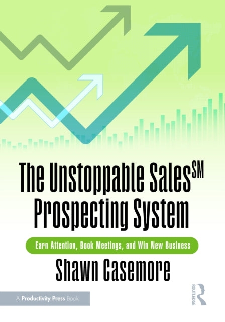 Book cover of: Unstoppable Sales^SM Prospecting System