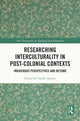 Book cover of: Researching Interculturality in Post-Colonial Contexts. By: Vander Tavares