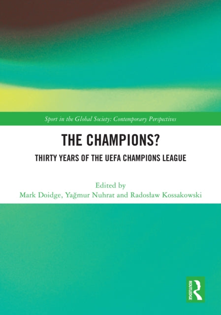 Book cover of: Champions? Thirty Years of the UEFA Champions League. By: Mark Doidge