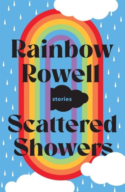Book cover of: Scattered Showers. By: Rainbow Rowell