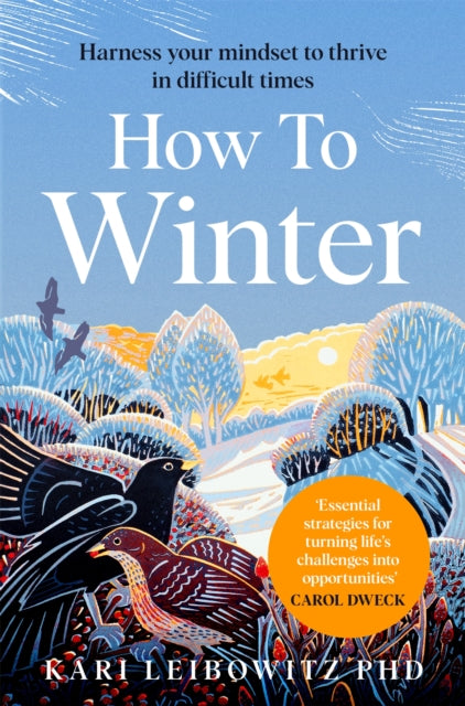 How to Winter, Harness Your Mindset to Thrive in Difficult Times 9781035006977 Kari Leibowitz