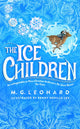 Book cover of: Ice Children. By: M. G. Leonard