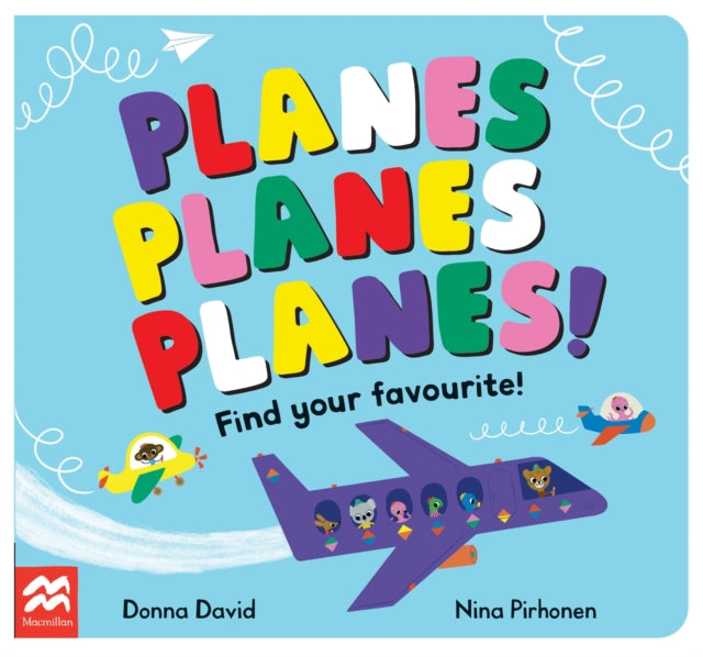 Book cover of: Planes Planes Planes!. By: Donna David