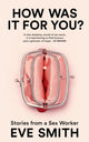 Book cover of: How Was It for You?. By: Eve Smith