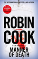 Manner of Death, A Heart-Racing Medical Thriller From the Master of the Genre 9781035028757 Robin Cook
