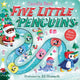 Five Little Penguins, A Festive Nursery Rhyme Counting Book for Toddlers 9781035031856 Camilla Reid
