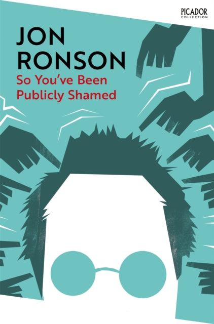 Book cover of: So You've Been Publicly Shamed. By: Jon Ronson