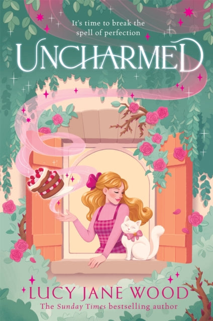 Uncharmed, The spellbinding new cosy fantasy from the Sunday Times bestselling author of Rewitched 9781035045501 Lucy Jane Wood