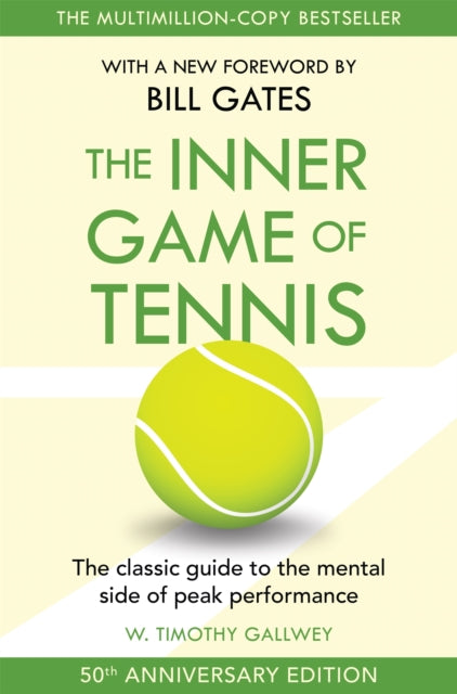 Inner Game of Tennis, The classic guide to the mental side of peak performance 9781035047925 W. Timothy Gallwey