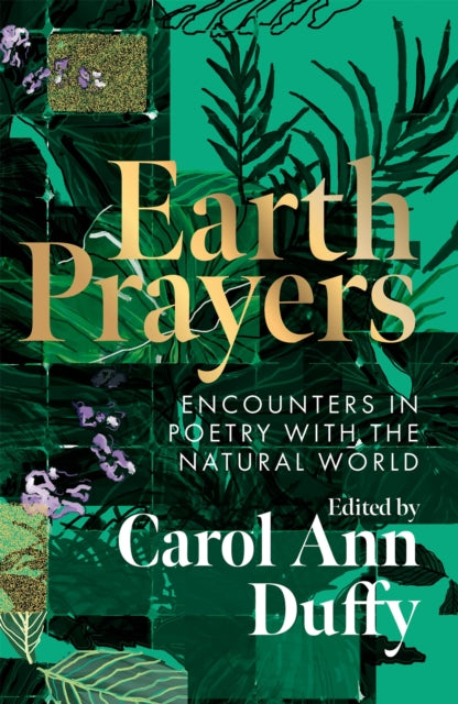Earth Prayers, Encounters in Poetry with the Natural World 9781035048151 Carol Ann Duffy