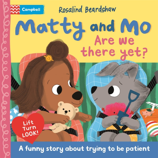 Are We There Yet?, A funny lift-the-flap story about trying to be patient 9781035053230 Rosalind Beardshaw