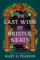 Last Wish of Bristol Keats 9781035054244 Mary E. Pearson