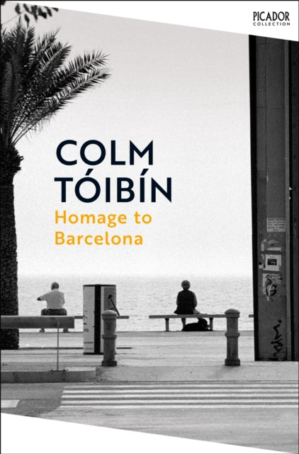 Homage to Barcelona 9781035054879 Colm Tóibín