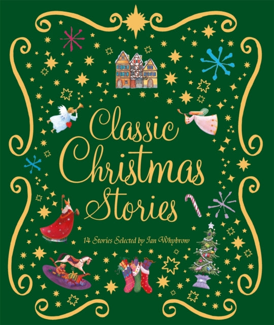 Classic Christmas Stories, A Collection of Fourteen Festive Stories 9781035055333 WHYBROW, IAN