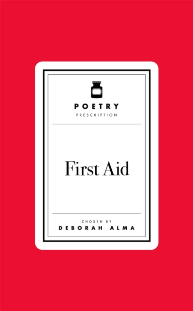 Poetry Prescription: First Aid 9781035061457 Deborah Alma