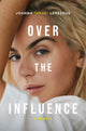 Book cover of: Over the Influence. By: JoJo