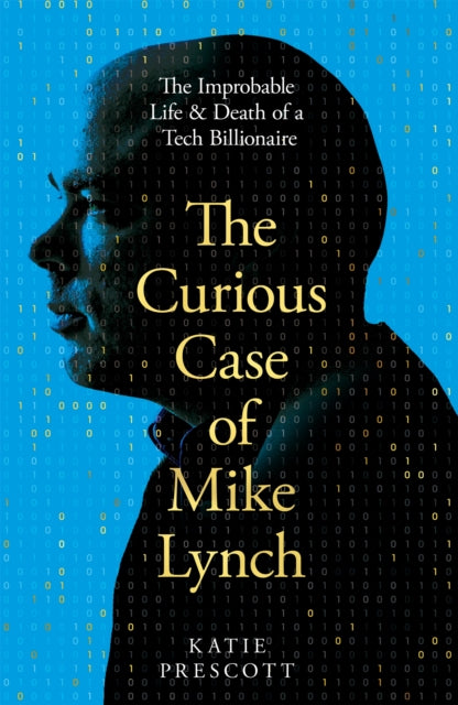 Book cover of: Curious Case of Mike Lynch. By: Katie Prescott