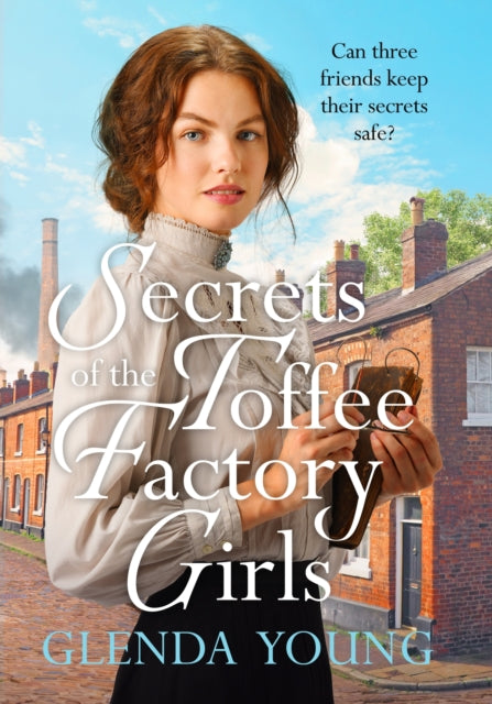 Secrets of the Toffee Factory Girls, The second in a heartwarming wartime trilogy about secrets, friendship, love and toffee . . . 9781035402588 Glenda Young