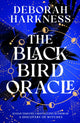 Black Bird Oracle, The exhilarating new All Souls novel featuring Diana Bishop and Matthew Clairmont 9781035410163 Deborah Harkness