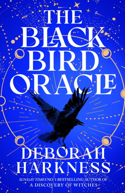 Black Bird Oracle, The exhilarating new All Souls novel featuring Diana Bishop and Matthew Clairmont 9781035410200 Deborah Harkness