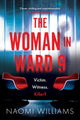 Woman in Ward 9, A completely addictive psychological thriller with a heart-pounding twist 9781035411139 Naomi Williams