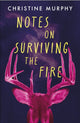 Book cover of: Notes on Surviving the Fire