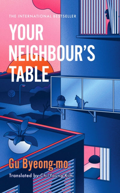 Your Neighbour's Table, An incisive and timely Korean bestseller about marriage, community and motherhood 9781035416486 Gu Byeong -Mo