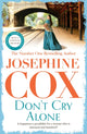 Book cover of: Don't Cry Alone. By: Josephine Cox