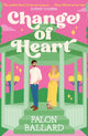 Change of Heart, Anything's possible with a change of heart in this charming new rom-com! 9781035417797 Falon Ballard