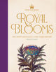 Historic Royal Palaces: Royal Blooms, The Crown and Plants: A Very Noble History 9781035423422 Felicity Day