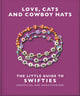 Love, Cats and Cowboy Hats: The Little Guide to Swifties 9781035425853 Welbeck