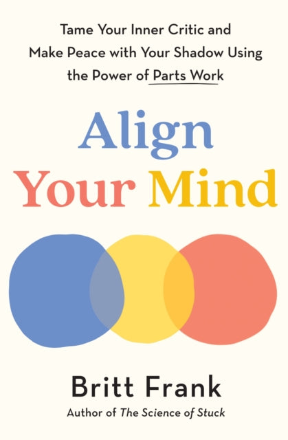 Book cover of: Align Your Mind