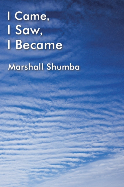 Book cover of: I Came, I Saw, I Became
