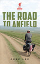 Book cover of: Road to Anfield. By: June Lee