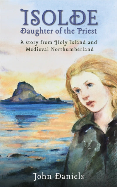 Book cover of: Isolde Daughter of the Priest. By: John Daniels