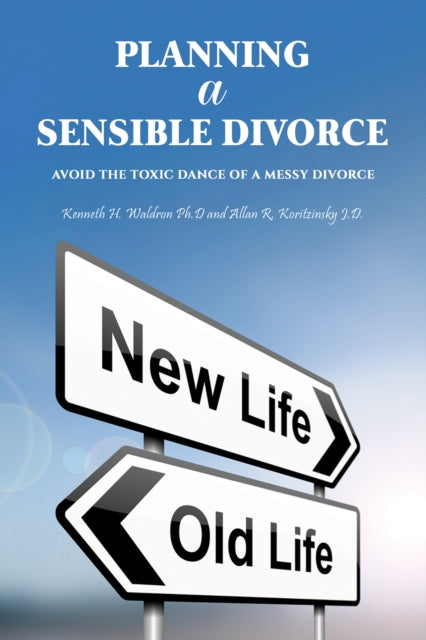 Book cover of: Planning a Sensible Divorce. By: Kenneth H. Waldron Ph D