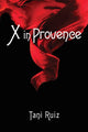Book cover of: X in Provence. By: Tani Ruiz