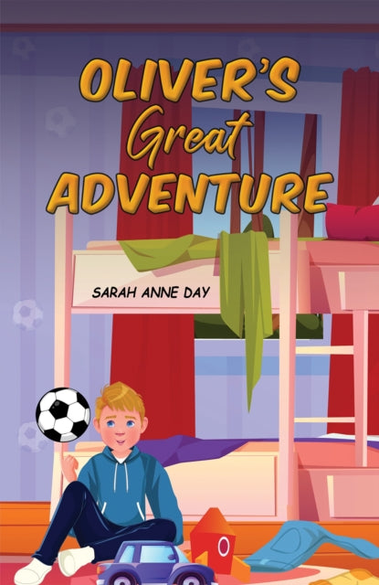 Book cover of: Oliver's Great Adventure. By: Sarah Anne Day
