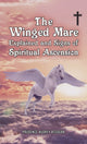 Book cover of: Winged Mare Explained and Signs of Spiritual Ascension